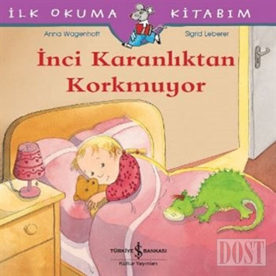 İnci Karanlıktan Korkmuyor - İlk Okuma Kitabım